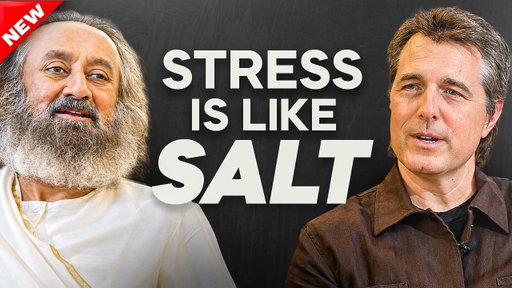The Psychology of Stress | Gurudev Sri Sri Ravi Shankar