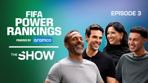 The FIFA Power Rankings Show – powered by Aramco | Episode 3