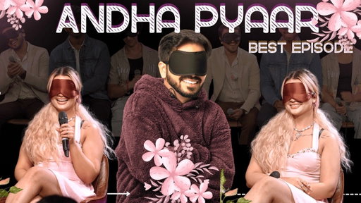 Andha Pyaar | EYE OPENING episode ft. @ComicKaustubhAgarwal @RajatSood @Rawhitsingh and Vivek