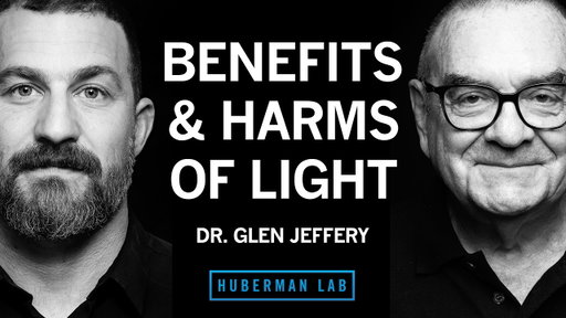 Dr. Glen Jeffery: Using Red Light to Improve Your Health & the Harmful Effects of LEDs