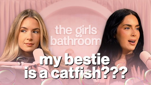 My bestie is CATFISHING?? | Girl Talk