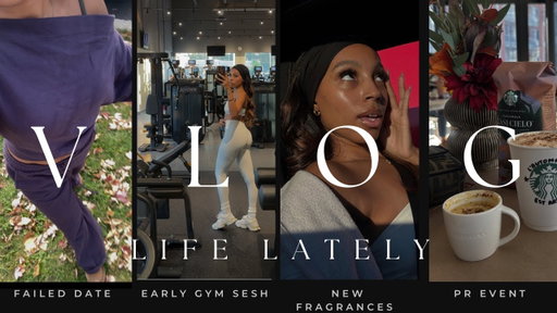 LIFE LATELY : FAILED DATE , COZY PR EVENTS, GYM SESSIONS , NEW FRAGRANCES & MORE - DARCIA DORILAS