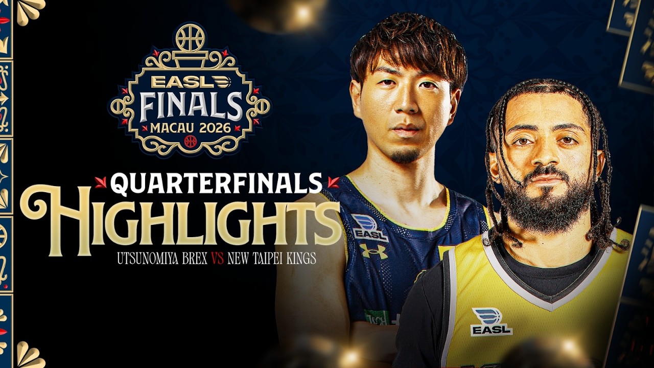 Game Highlights: Utsunomiya Brex vs New Taipei Kings | EASL Finals Macau 2026