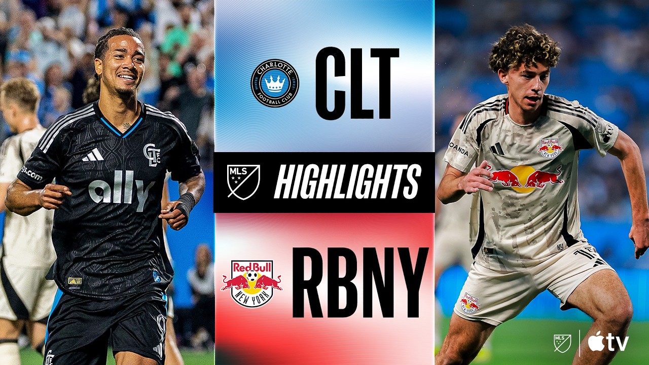 Charlotte FC vs. Red Bull New York | Full Match Highlights | BLOWOUT AT THE BANK!