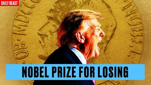 Why Trump Can't Stand His Nobel Prize Humiliation | The Daily Beast Podcast