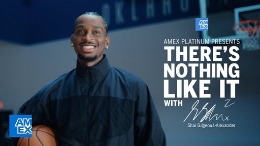 Amex Platinum Presents: "There’s Nothing Like It" with Shai Gilgeous-Alexander