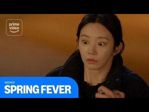 Spring Fever: Skewer | Prime Video