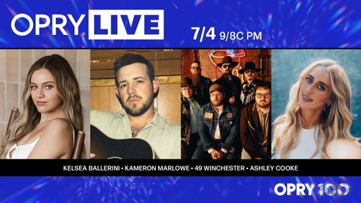 Opry Live - Kelsea Ballerini, Kameron Marlowe, 49 Winchester, and Ashley Cooke