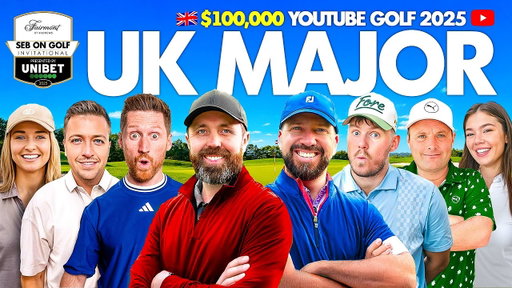 $100,000 UK GOLF MAJOR! - THE MAIN EVENT!