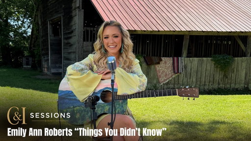 Emily Ann Roberts performs "Things You Didn't Know" Acoustic | C&I Sessions #countrymusic