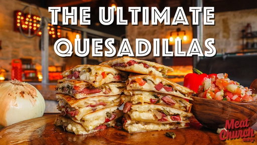 The Best Dang Quesadillas You've Ever Had!
