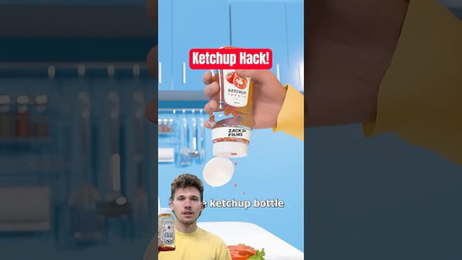 Ketchup Hack! @zackdfilms