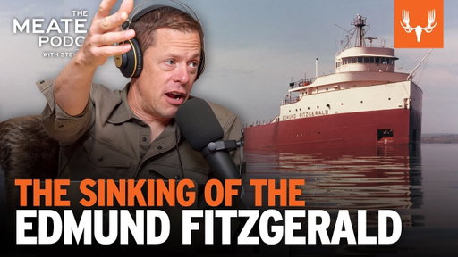 The Sinking of the Edmund Fitzgerald | The MeatEater Podcast Ep. 790