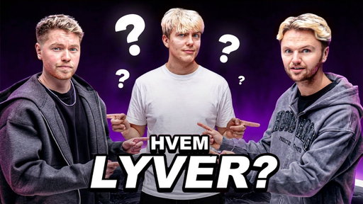 Hvilken Youtuber Lyver Bedst? #4