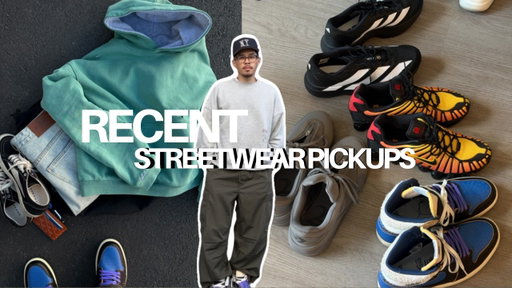 WHAT I'VE BEEN COPPING LATLEY - SNEAKERS / STREETWEAR PICKUPS