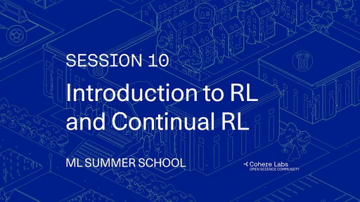 ML Summer School 2026 - Introduction to RL and Continual RL with Nishanth Anand