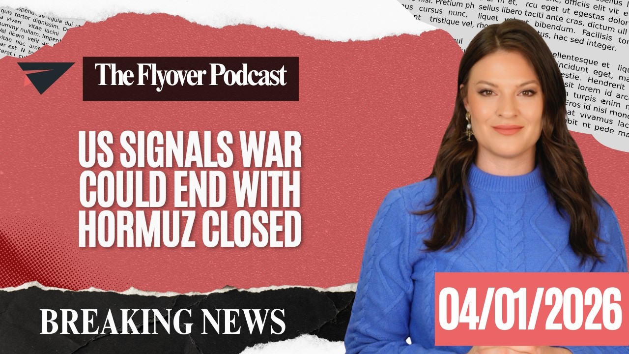 US Signals War Could End with Hormuz Closed, Breaking News