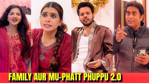 FAMILY AUR MU-PHATT PHUPPU || EP 02