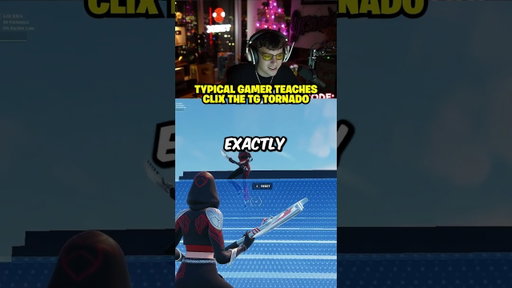 Typical Gamer Taught Clix WHAT?!