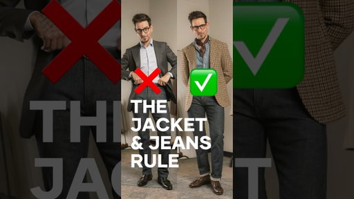 Dress for the jeans, not the jacket - The rule almost every man gets wrong!