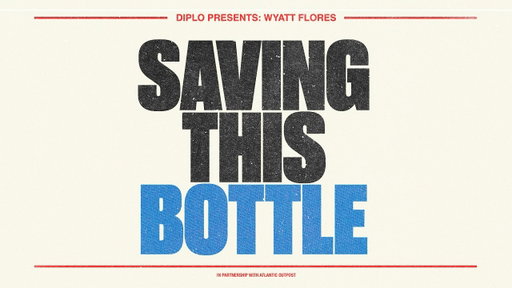Diplo - Saving This Bottle (feat. Wyatt Flores) [Official Lyric Video]