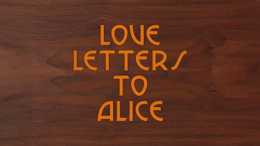 Love Letters to Alice