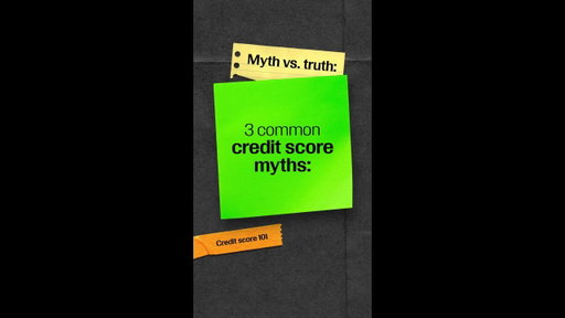 Myth vs Truth: Credit Score