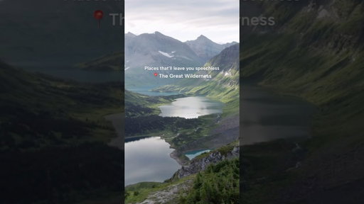 Landscapes that silence words—this is The Great Wilderness.