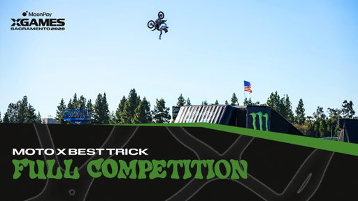 Moto X Best Trick: FULL COMPETITION | MoonPay X Games Sacramento 2026