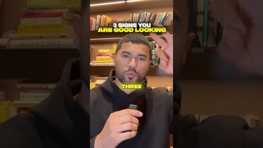 3 signs you’re more attractive than you think