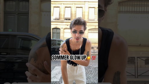 SOMMER GLOW UP FÜR MÄNNER💯🤝