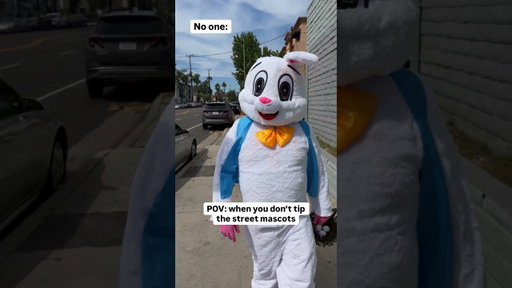 When you don’t tip the street characters