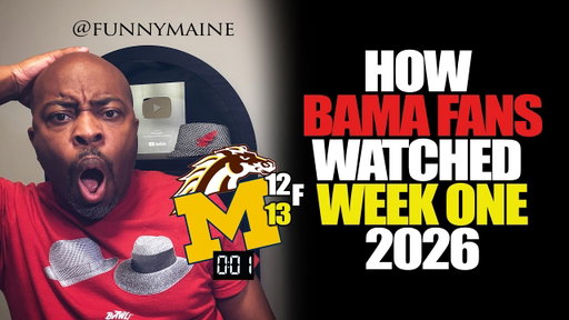 How Bama Fans Watched Week One | FunnyMaine | 2026