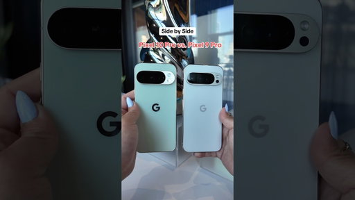 Google’s Pixel 10 Pro vs. Pixel 9 Pro