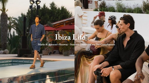 Ibiza Life - Marks & Spencer Runway - Summer Outfit Inspo - Casa Del Compliments