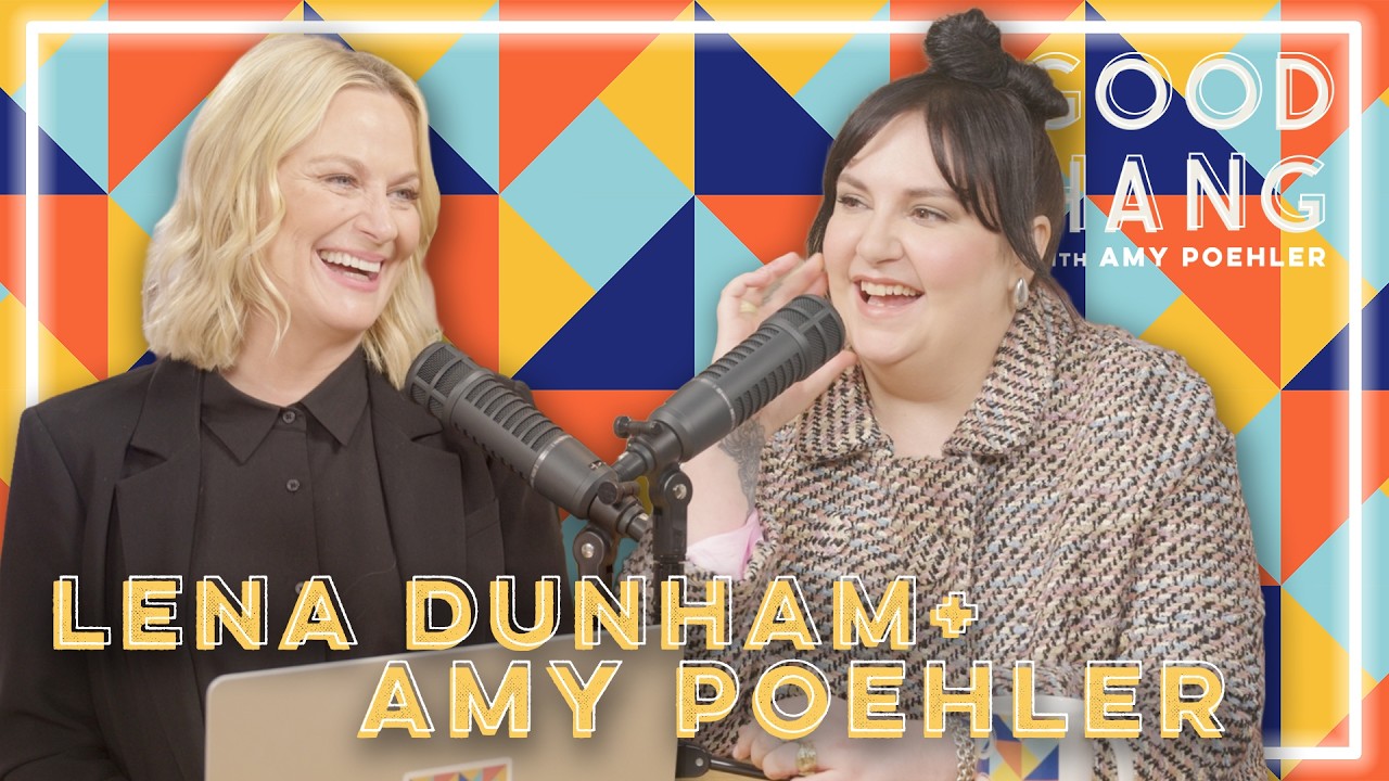 Lena Dunham | Good Hang with Amy Poehler