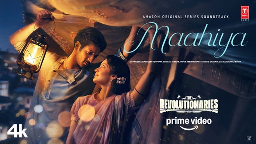 The Revolutionaries: Maahiya (Song) | Rohit Saraf,Pratibha Ranta| Akashdeep,Tushar Joshi,Neeti Mohan