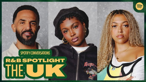 UK R&B Roundtable on Legacy, Labels, and Belonging | Spotify Conversations