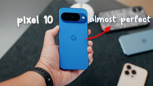 Why I LOVE The Google Pixel 10 (not Pro)