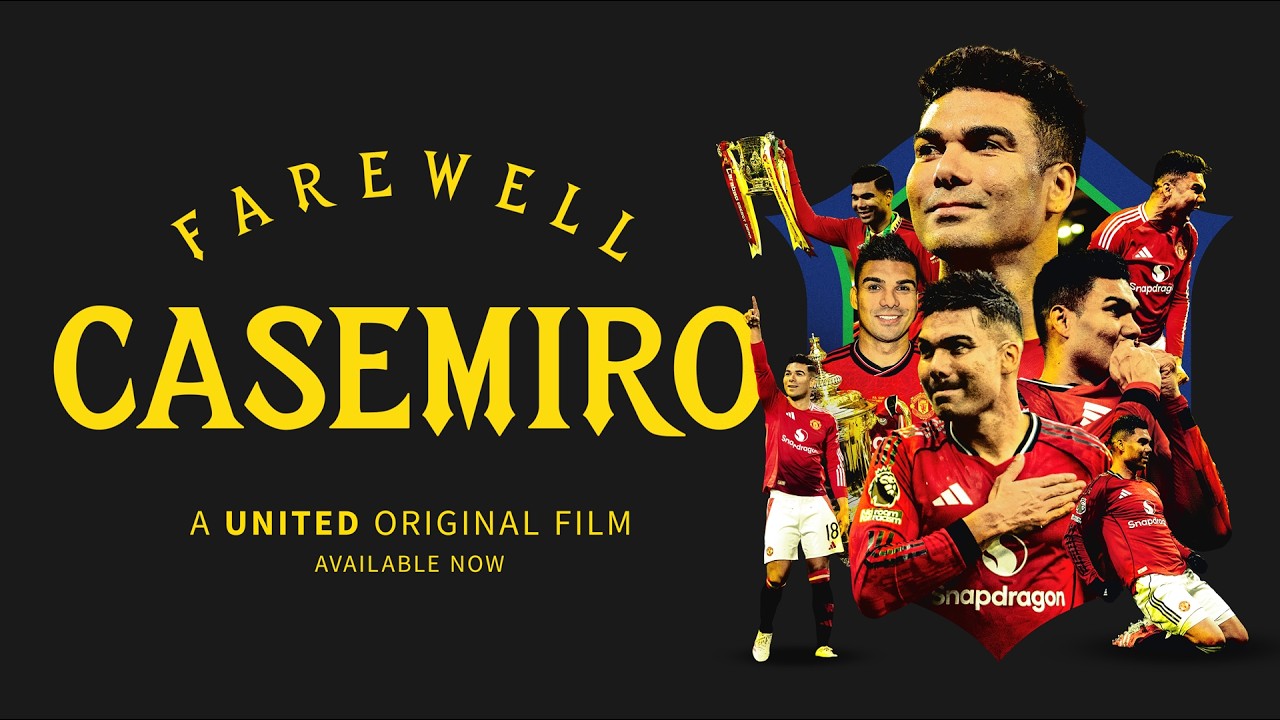 Farewell Casemiro | Old Trafford Says Goodbye | A United Original Film