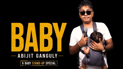 BABY | A Baby Stand up Special by Abijit Ganguly