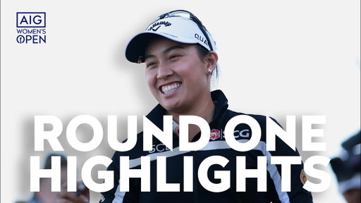 Round One Highlights | AIG Women's Open 2026 | Royal Lytham & St Annes