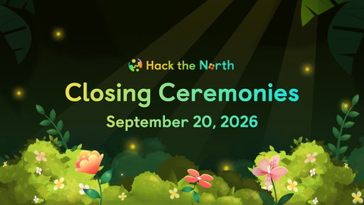Hack the North 2026 Closing Ceremony