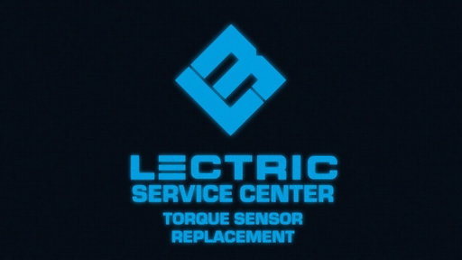 Lectric Service Center | Torque Sensor Replacement