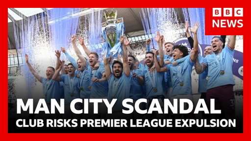 MAN CITY FOUND GUILTY - club may be expelled from Premier League for financial cheating | BBC News