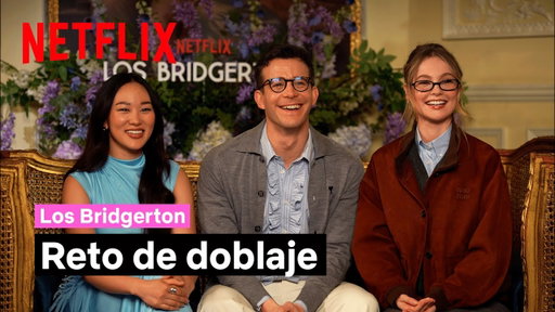 El cast de 'Los Bridgerton' se enfrenta al Reto de doblaje | Netflix España