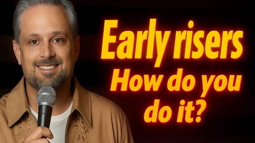 Early risers - How do you do it? | Nate bargatze