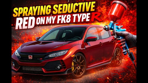 Spraying Seductive Red on my FK8 Type R!