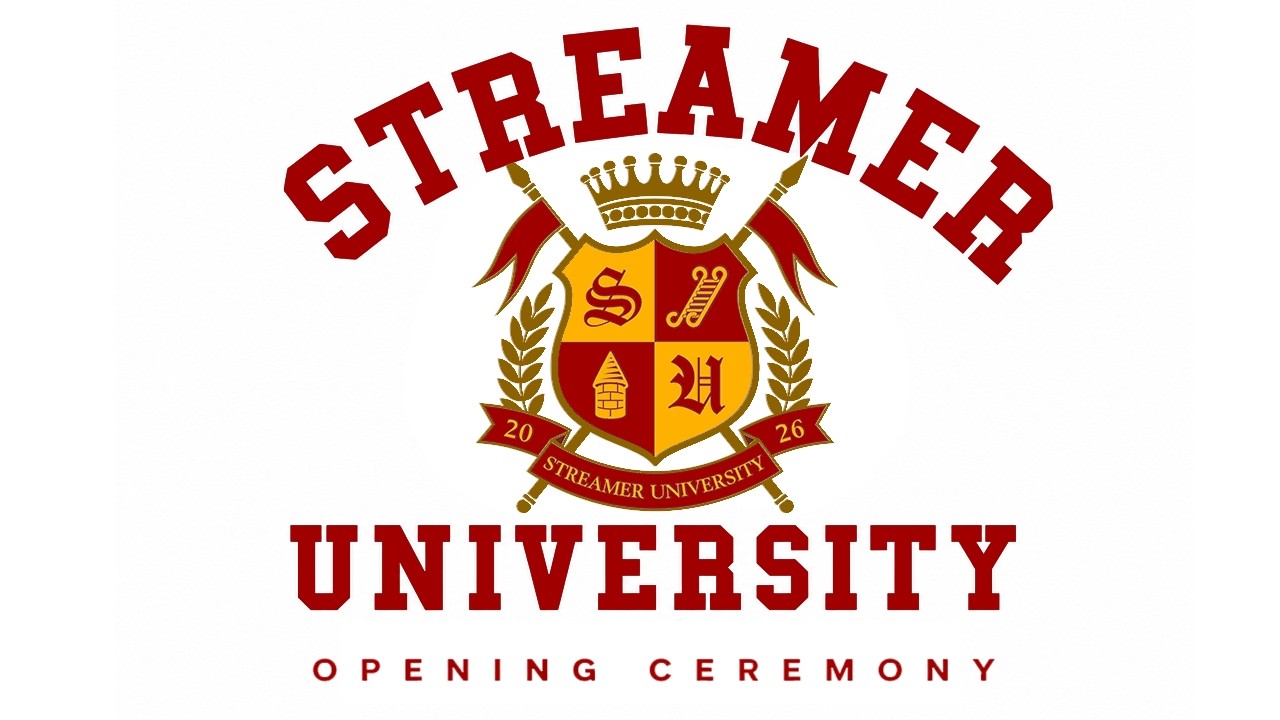 🎉 Streamer University 2026 Opening Ceremony [DAY 1]🎉