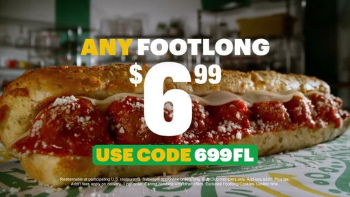 Get any footlong for $6.99. Sub Club Members get any footlong for $6.99